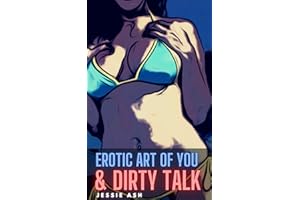 Erotic Art of You and Dirty Talk