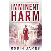Imminent Harm (Cass Leary Legal Thriller Series)