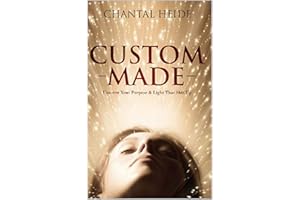 Custom Made: Uncover Your Purpose & Light That Shit Up
