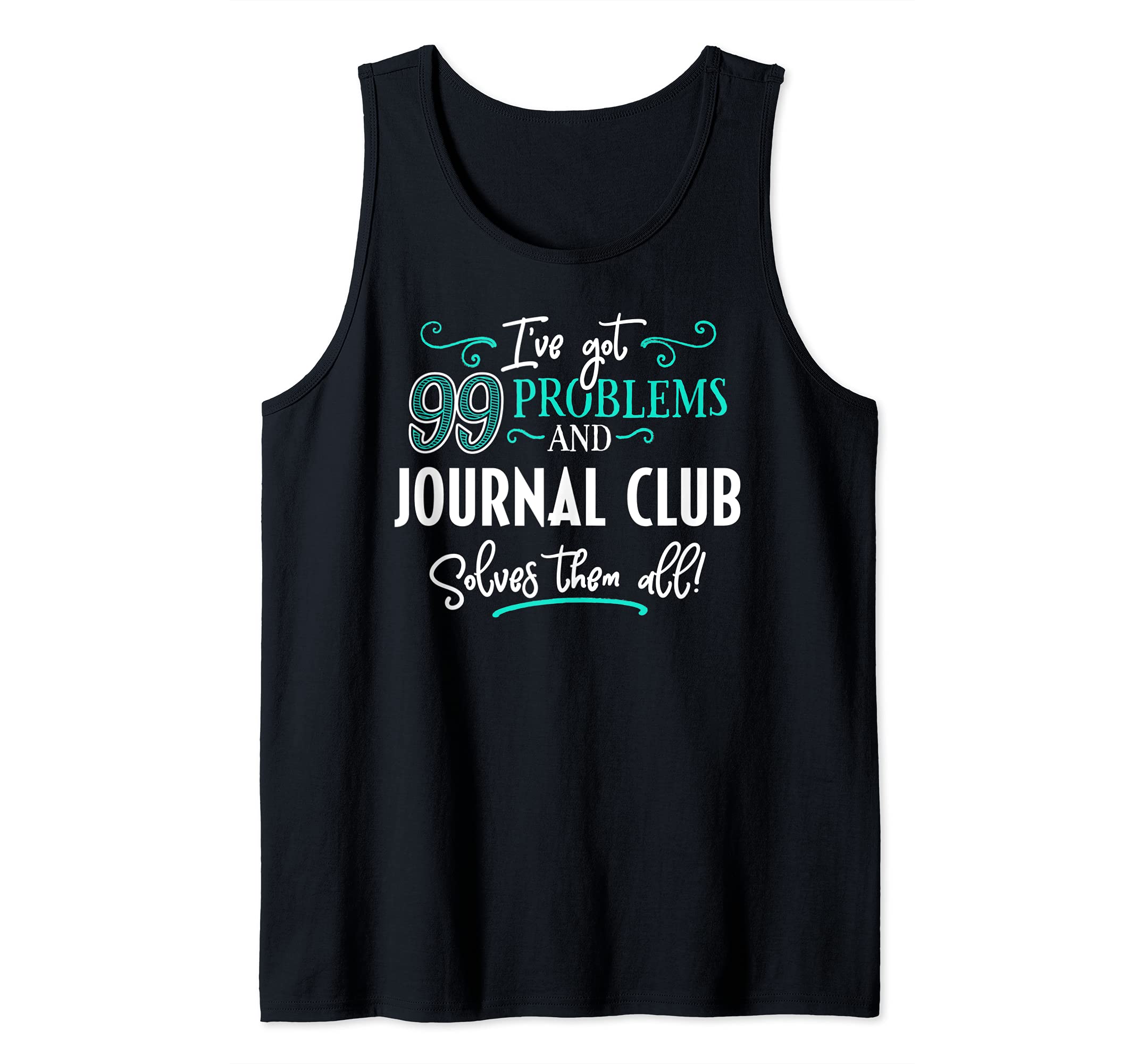 Journal Club Design Gift - Journal Club Solves Them All! Tank Top