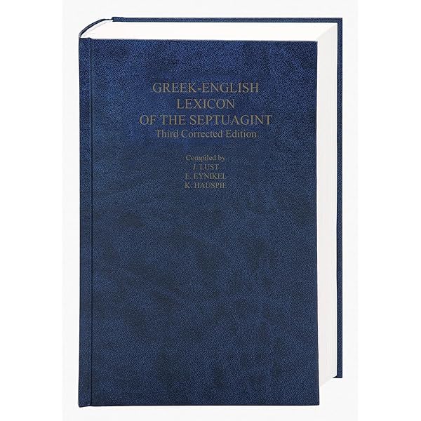 A Greek English Lexicon of the Septuagint: Lust, J., Eynikel