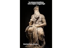 Histoire des Hébreux et de la naissance du judaïsme (French Edition)