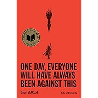 One Day, Everyone Will Have Always Been Against This: National Book Award