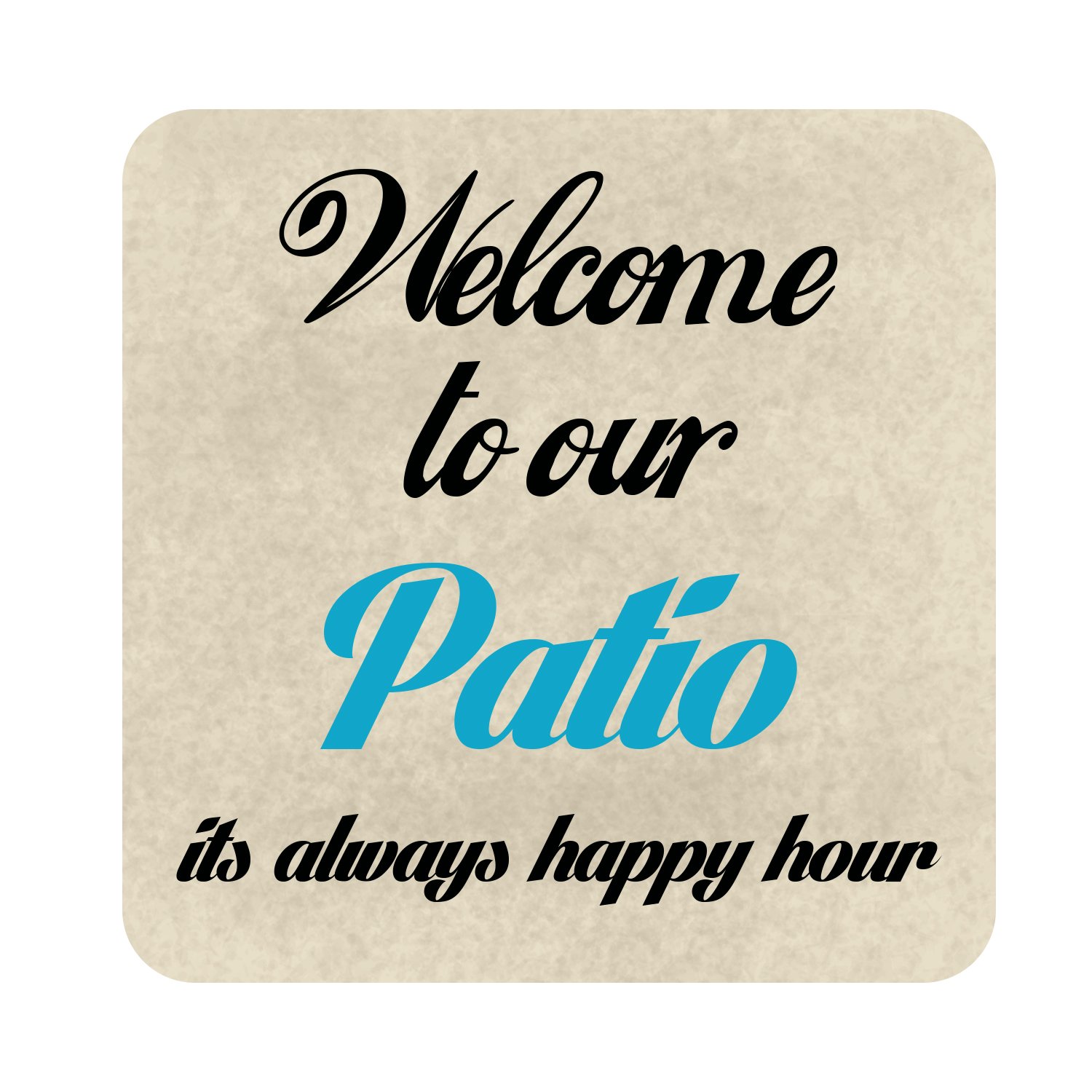 Bannerbuzz Patio Signs Decor Welcome To Our Patio Its Always