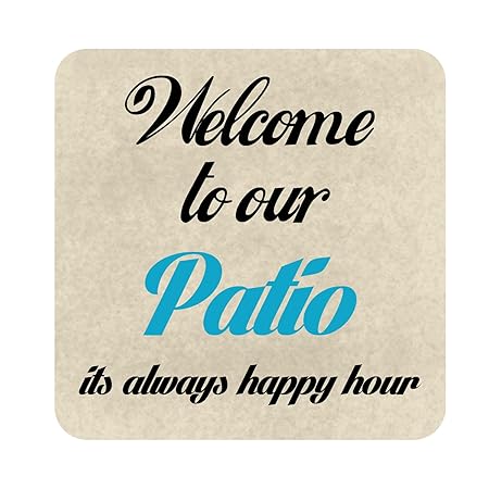 Bannerbuzz Patio Signs Decor Welcome To Our Patio Its Always