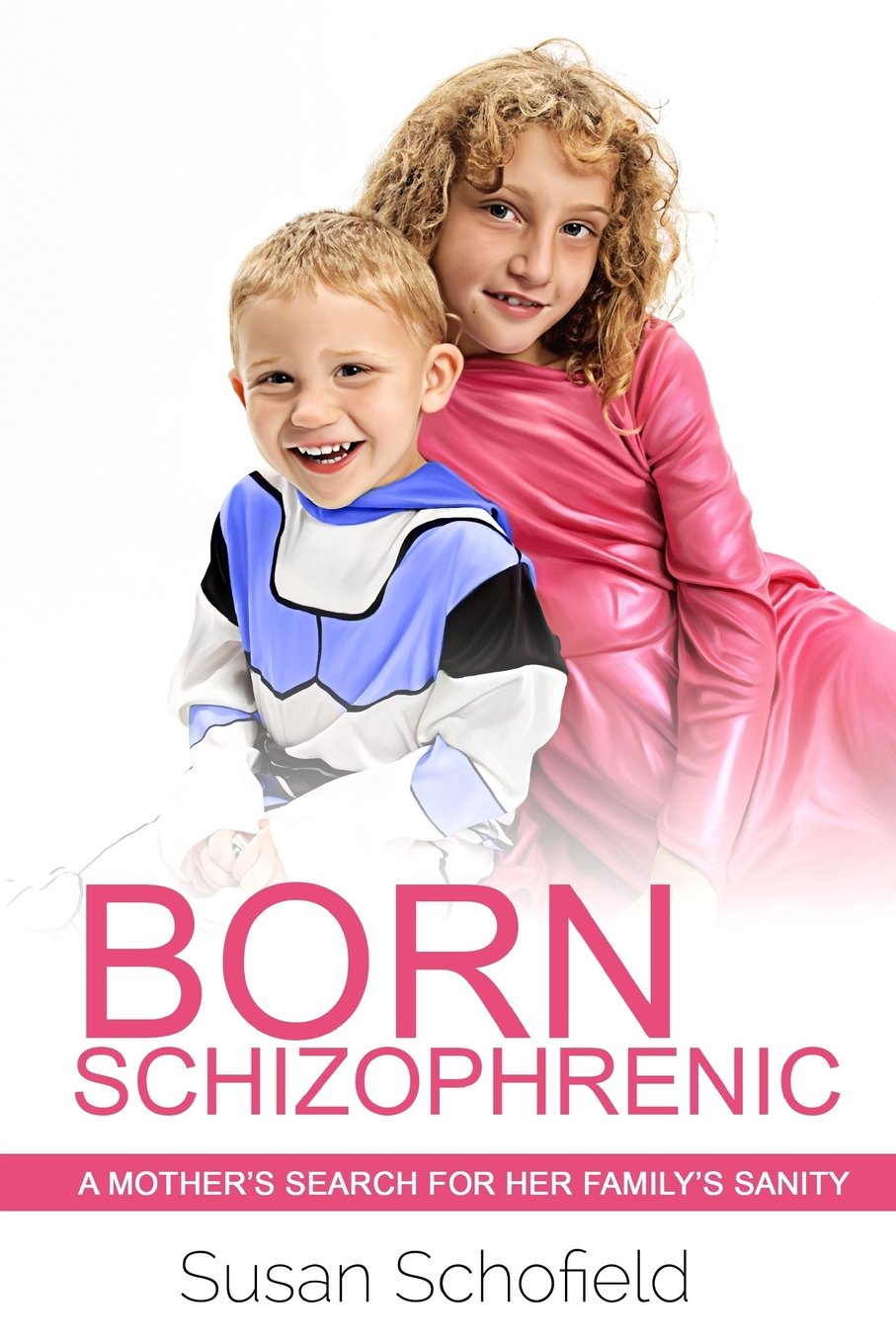 Born Schizophrenic A Mothers Search For Her Familys - 
