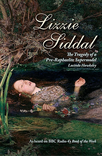 Download Lizzie Siddal: The Tragedy of a Pre-Raphaelite Supermodel (English Edition) PDF