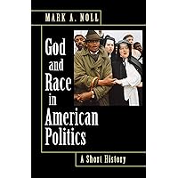 God and Race in American Politics: A Short History