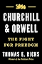 Churchill and Orwell: The Fight for Freedom