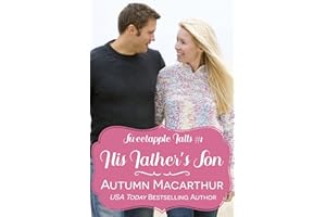 His Father's Son: A clean Christian reunion romance in a small Oregon town - single mom, reformed bad boy (Sweetapple Falls B