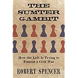 The Sumter Gambit: How the Left Is Trying to Foment a Civil War