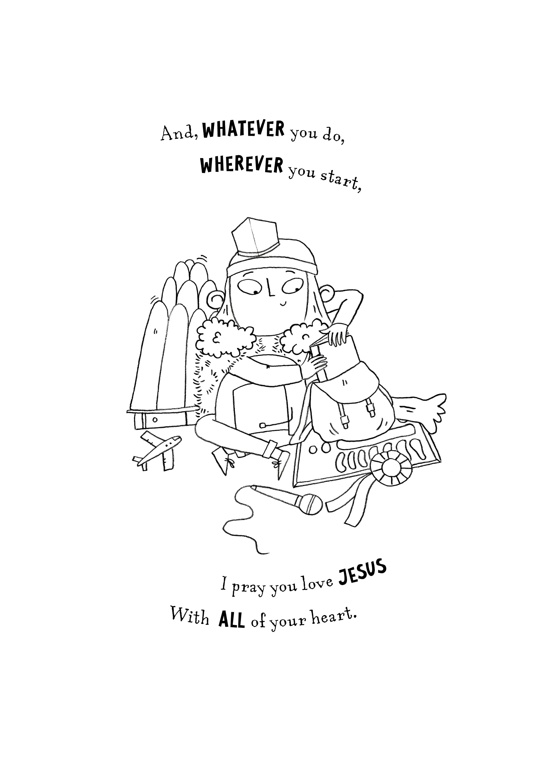 Wherever You Go, I Want You To Know Coloring Book (Christian Bible interactive art book for kids ages 4-8)
