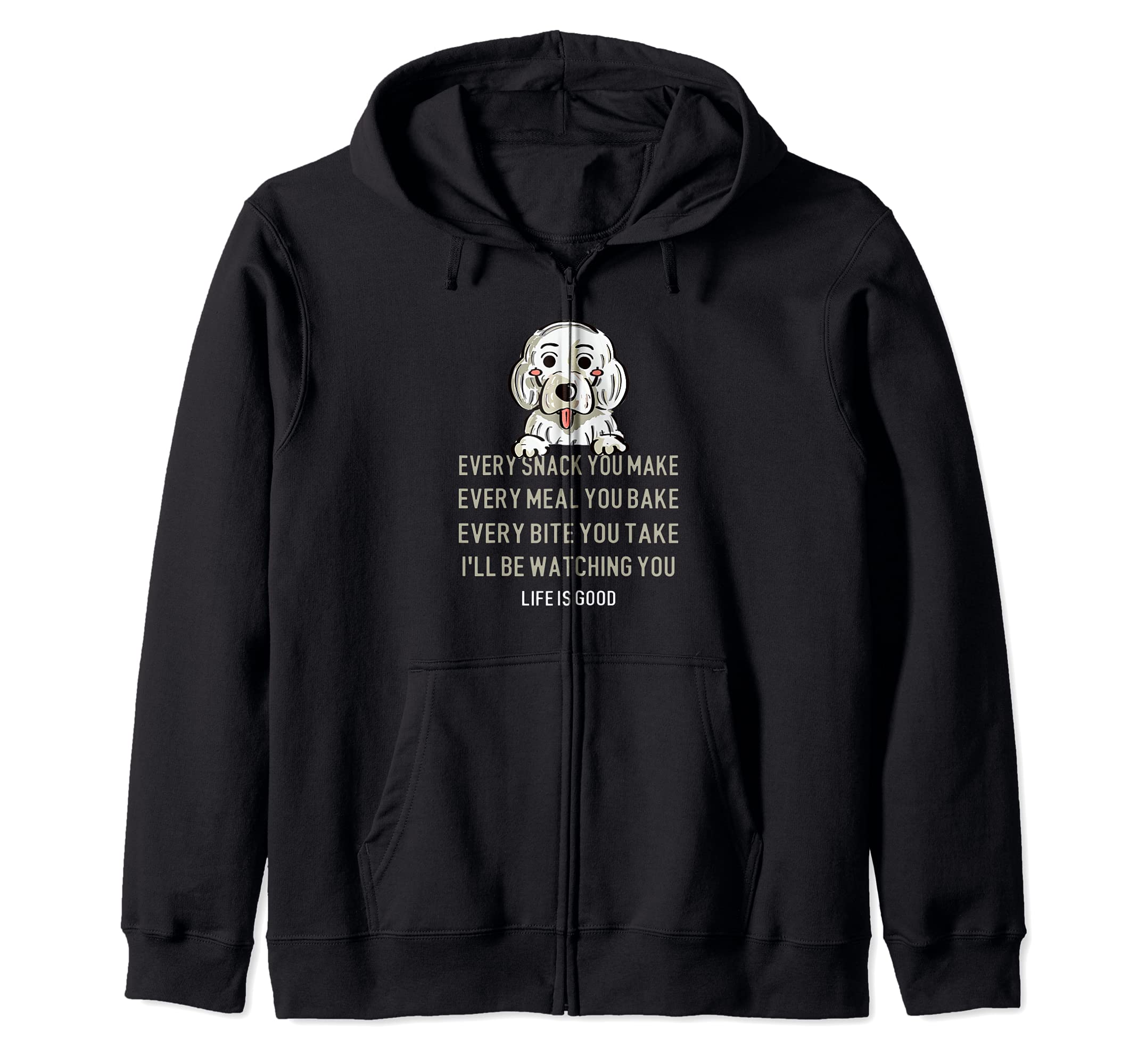 Cute Idea For Dog Lovers Every Snack Dog Quote Zip Hoodie
