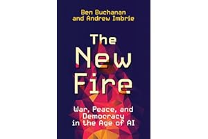 The New Fire: War, Peace, and Democracy in the Age of AI