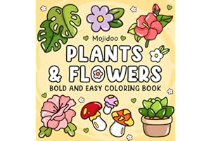 Plants & Flowers Bold and Easy Coloring Book: Simple and Large Print Featuring Nature-Themed Designs, Cozy Coloring Illustrations with Cute Things for Adults