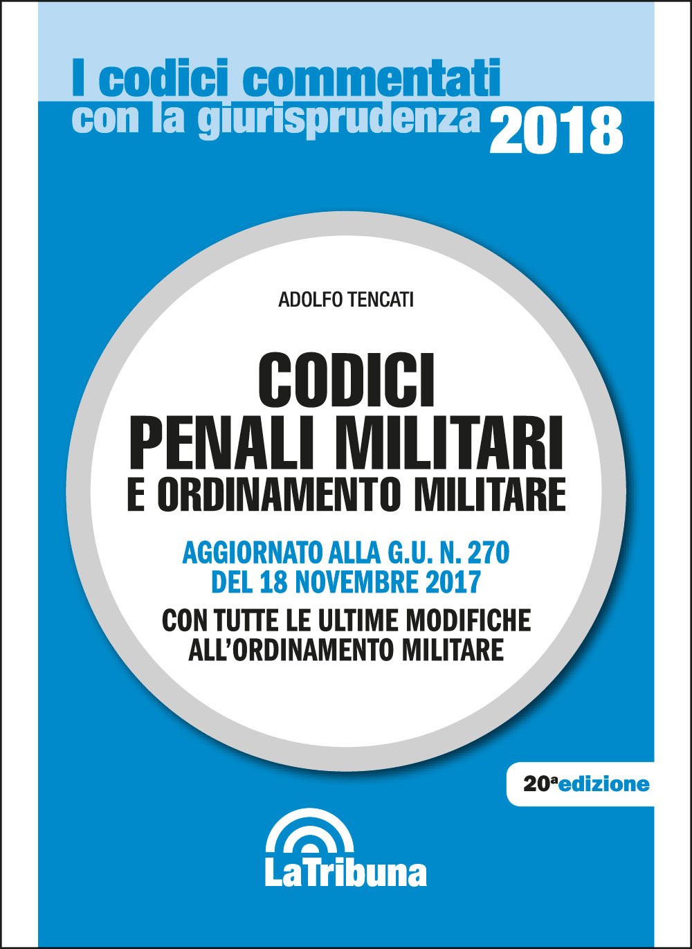 Codici Penali Militari E Ordinamento Militare Amazon It Tencati Adolfo Libri