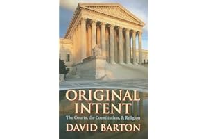 Original Intent: The Courts, the Constitution, & Religion