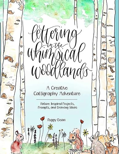 Download Lettering in the Whimsical Woodlands: A Creative Calligraphy Adventure--Nature-Inspired Projects, Prompts and Drawing Ideas PDF