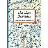 The Vine and the Branches: A 3 Month Lectio Divina Journal