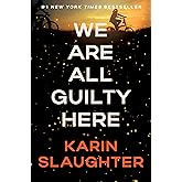 We Are All Guilty Here: A Chilling Psychological Thriller Where Secrets Lead to Deadly Consequences (A North Falls Thriller, 
