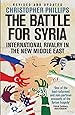 The Battle for Syria (Revised and Updated) (International Rivalry in the New Middle East)