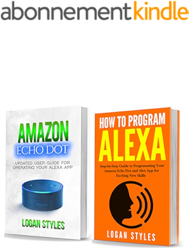 Download Alexa App: 2 Manuscripts—Amazon Echo Dot: Programming Your Alexa App and How to Program Alexa (English Edition) PDF