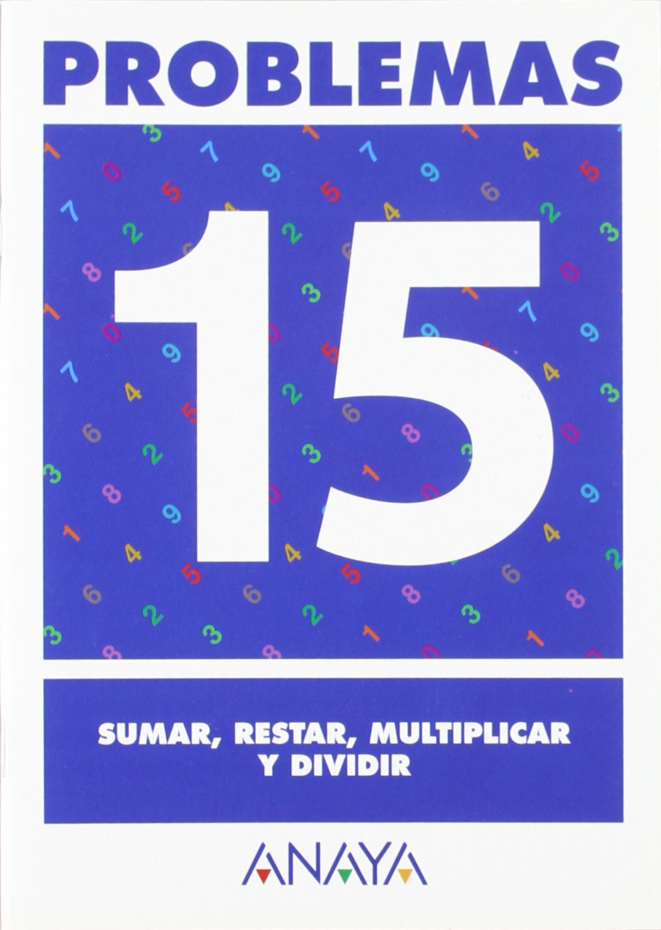 Sumar Restar Multiplicar Y Dividir En Inglés Problemas 15. Sumar, restar, multiplicar y dividir - 9788466715492 : Pastor  Fernández, Andrea, Ruiz Casado, Francisco, Escobar Pastor, Dionisio,  Mayoral Pastor, Esther: Amazon.es: Libros