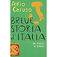 Breve storia d'Italia: Dal 2000 a.C. al 2000 d.C. (Italian Edition) book cover