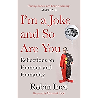 I'm a Joke and So Are You: Reflections on Humour and Humanity book cover I'm a Joke and So Are You: Reflections on Humour and Humanity book cover