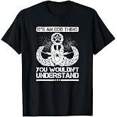 It's An EOD Thing You Wouldn't Understand Military T Shirt T-Shirt