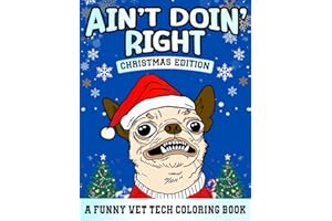 Christmas Vet Tech Coloring Book: Vet Med Humor Gifts for Veterinary Staff Appreciation, A Vet Medicine Gift for Technician, Assistant and Receptionist (Funny Vet Tech Coloring Books)