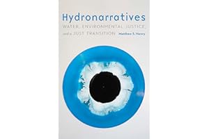 Hydronarratives: Water, Environmental Justice, and a Just Transition