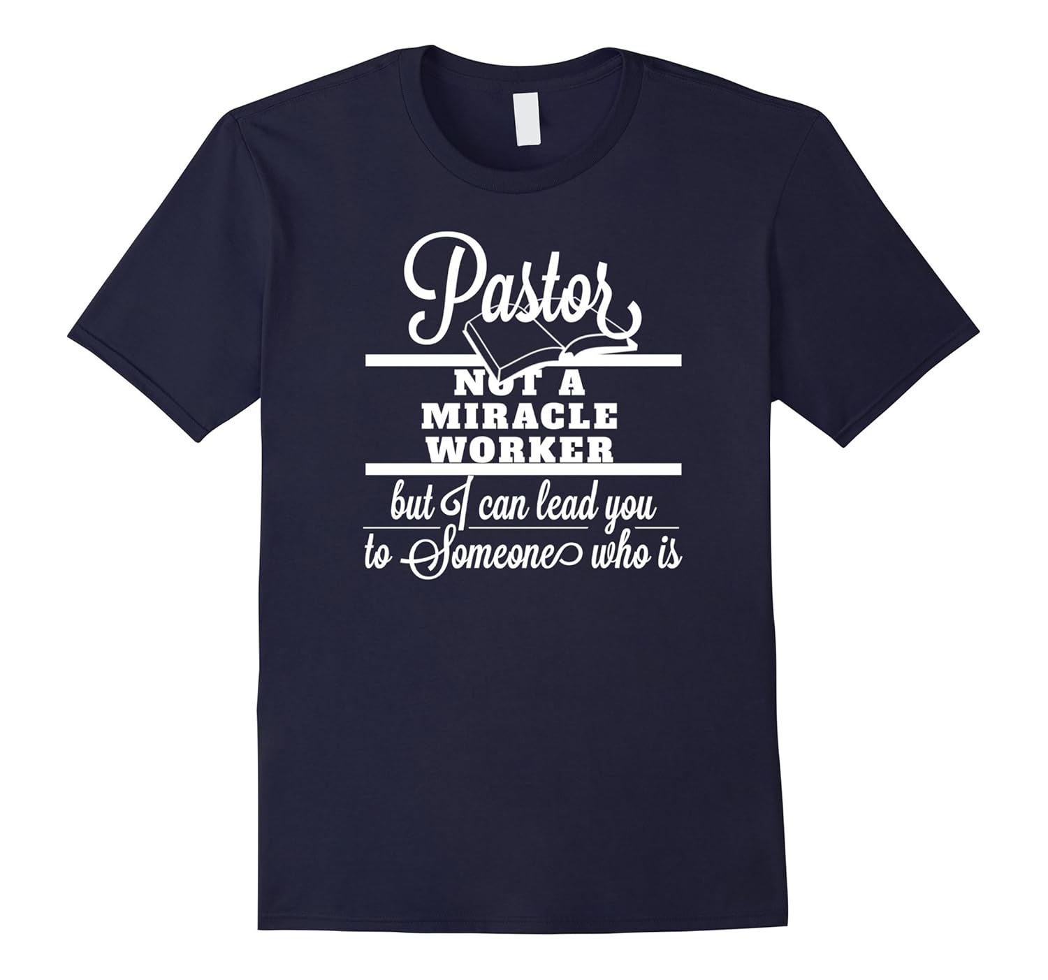 Funny Pastor T-Shirt Not A Miracle Worker But-ANZ