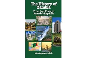 The History of Zambia: From Lozi Kings to Kaunda's Republic