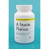 A Statin Nation: Damaging Millions in a Brave New Post-health World