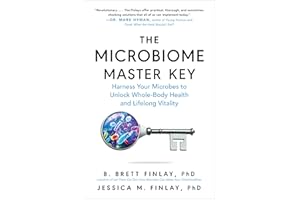 The Microbiome Master Key: Harness Your Microbes to Unlock Whole-Body Health and Lifelong Vitality