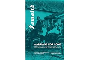 Marriage for Love: A Nineteenth-Century Lithuanian Woman's Fight for Justice