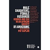 Male Daughters, Female Husbands: Gender and Sex in an African Society (Critique Influence Change)