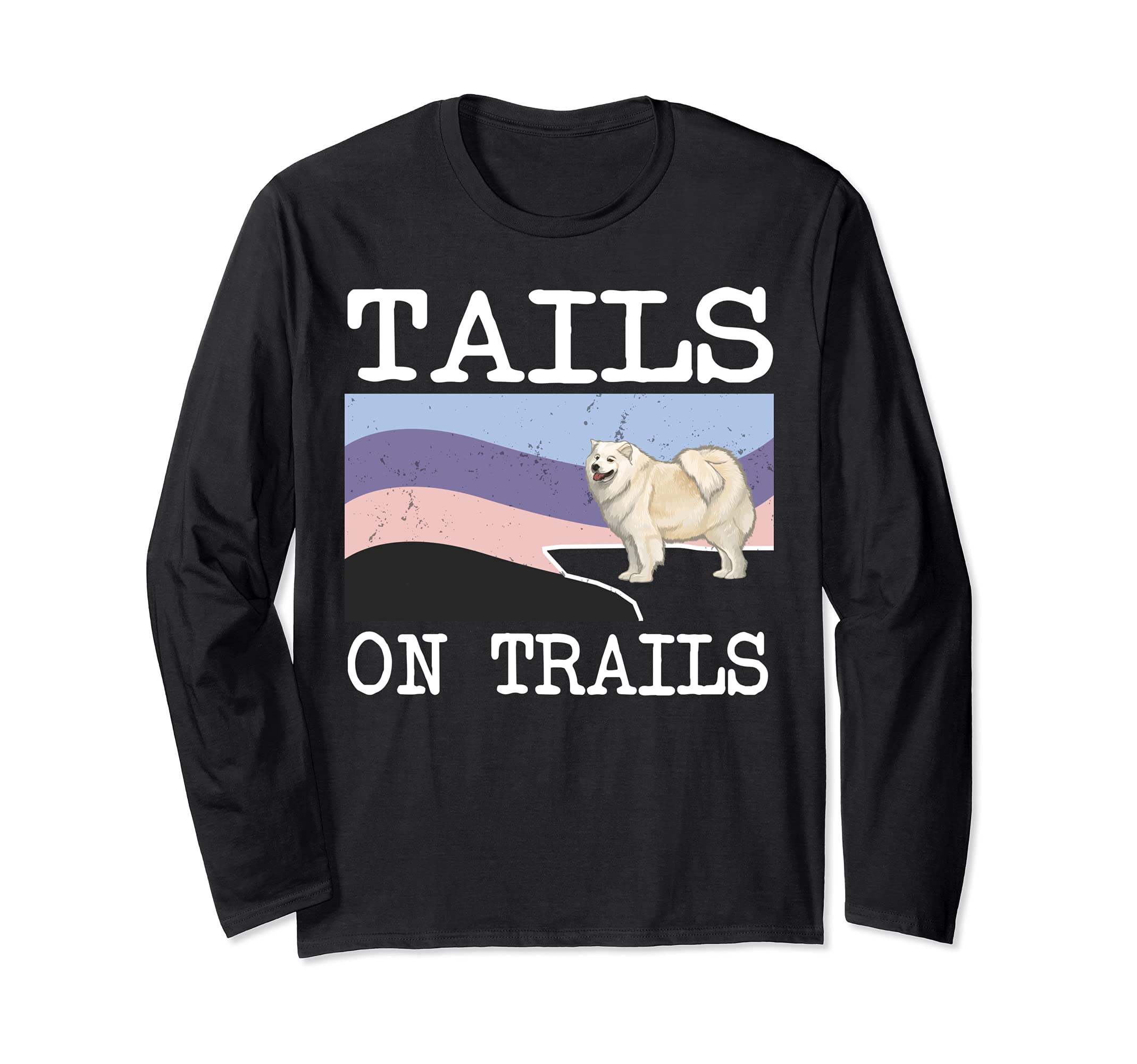 Samoyed Tails On Trails Funny Dog Hiking Long Sleeve T-Shirt