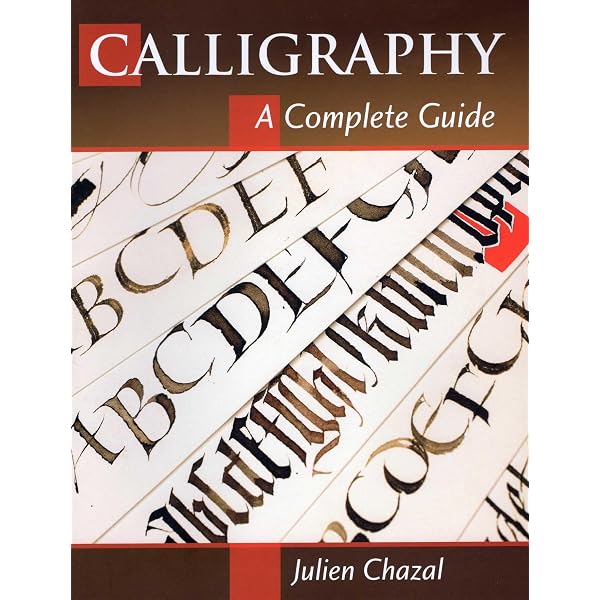 The Art of Calligraphy: A Practical Guide to the Skills and