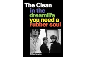 The Clean: In the Dreamlife You Need a Rubber Soul