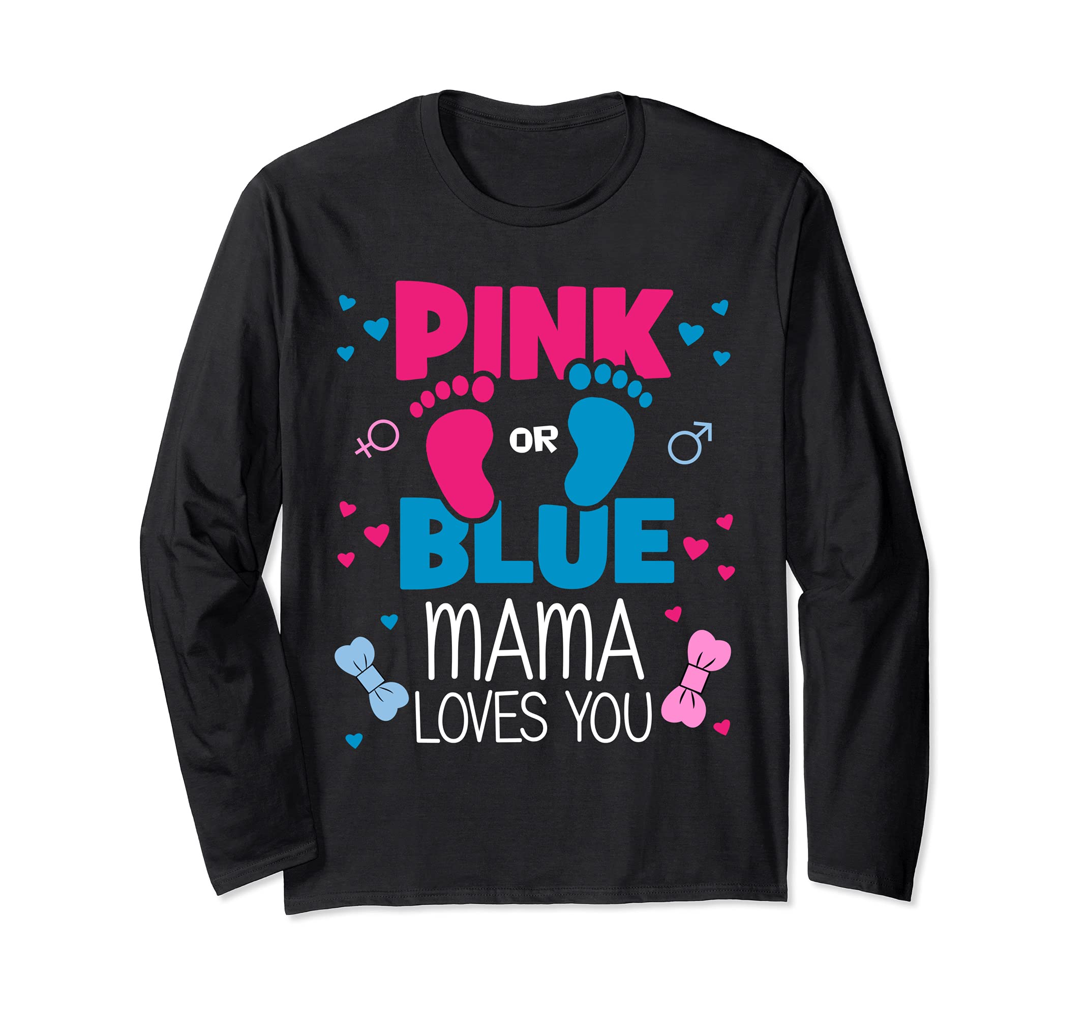 Pink or Blue mama loves you Cute Gender Reveal Party Long Sleeve T-Shirt
