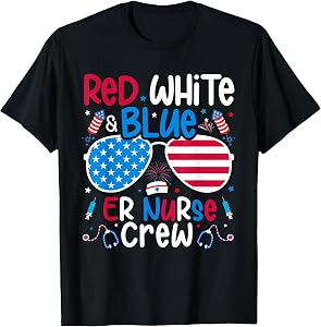 4th of July Red White Blue ER Nurse Crew Patriotic Nurse T-Shirt