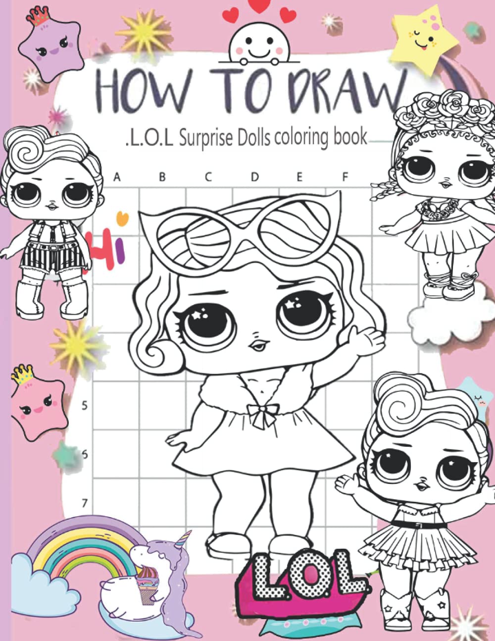 Download How To Draw L O L Surprise Dolls Coloring Book It Is The Perfect Gift For Any Holidays As Kids Will Have The Time To Sit Down And Draw Enjoy Happy 9798738501050 Amazon Com Books