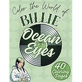 Ocean Eyes: Billie Inspired Coloring Book - 40 Unique Illustrations Reflecting her Music, Style and Emotions for Fans of all Ages