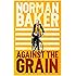 Against the Grain
