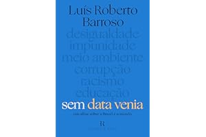 Sem data venia: Um olhar sobre o brasil e o mundo (Portuguese Edition)