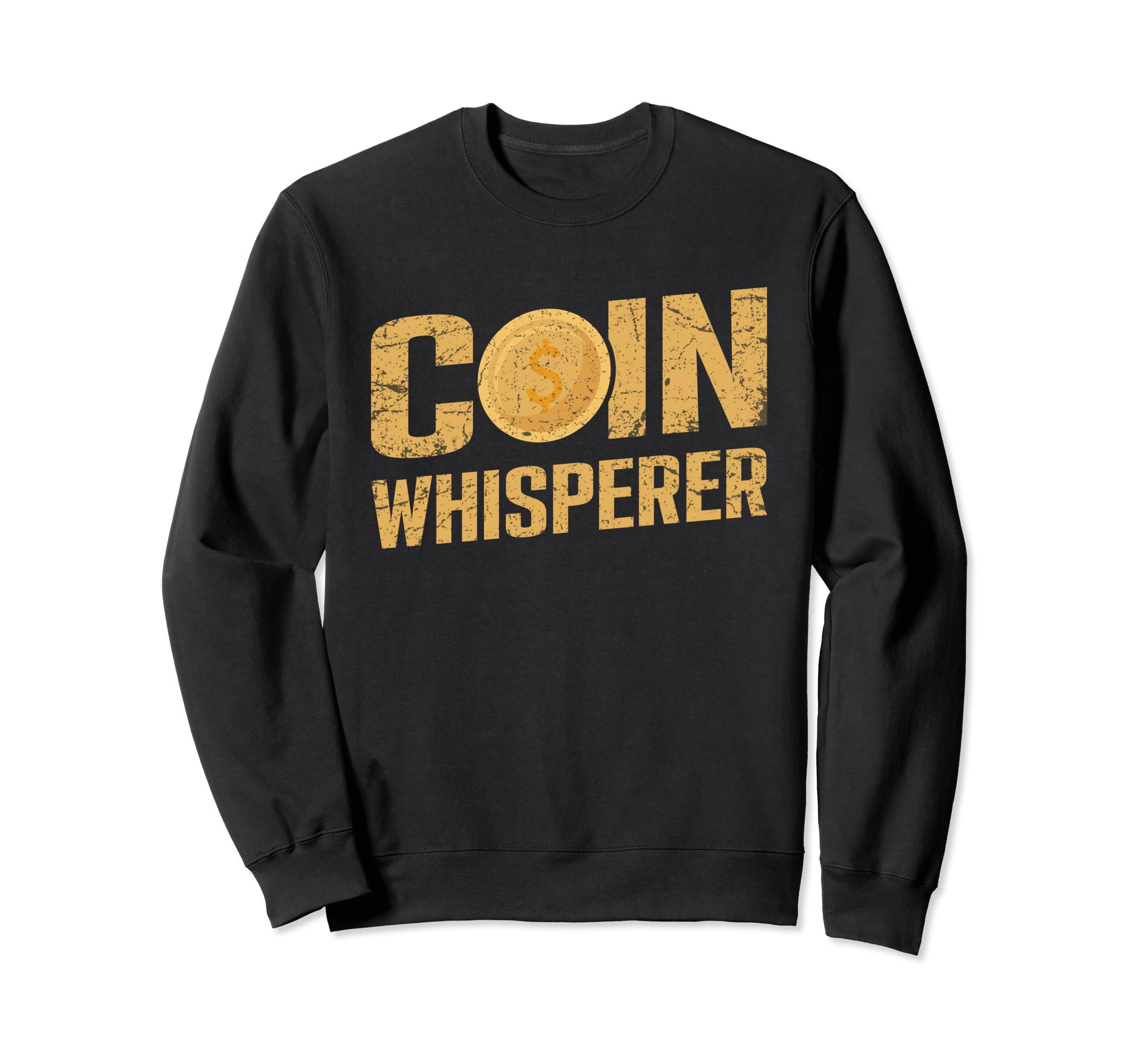 Coin whisperer Treasure Hunter Gold Coin Metal Detecting Sweatshirt