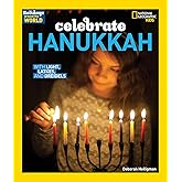 Holidays Around the World: Celebrate Hanukkah: With Light, Latkes, and Dreidels