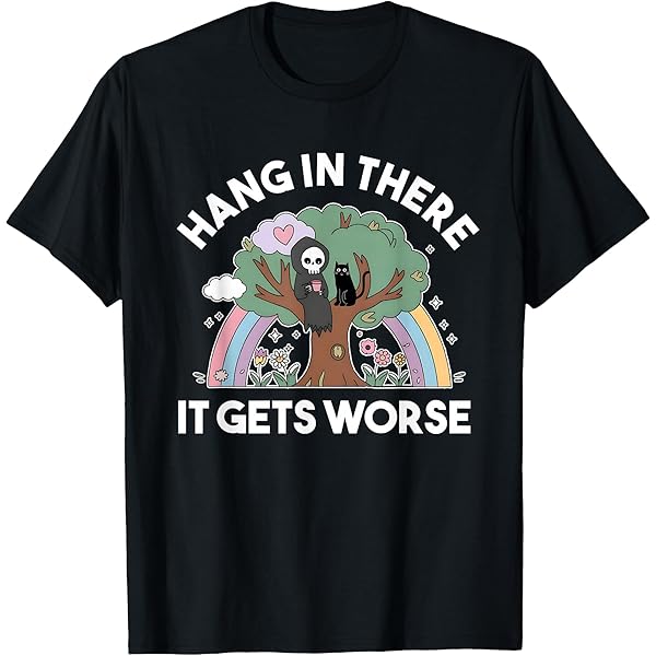 ZisZor 'Hang In There It Gets Worse' Existential Dread Cartoon Bomb T-Shirt - Funny Sarcastic Tee, Unisex Fit - View #10